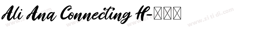 Ali Ana Connecting H字体转换
